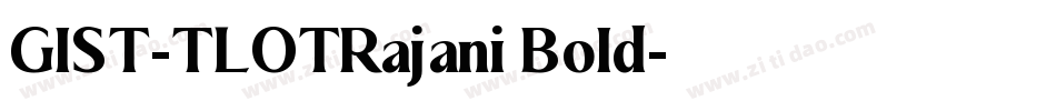 GIST-TLOTRajani Bold字体转换